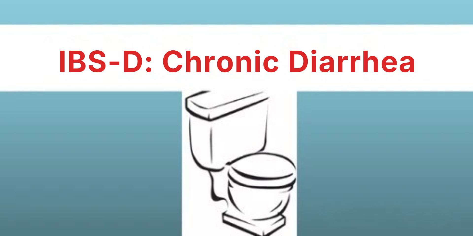 Title banner showing IBS-D: Chronic Diarrhea with a stylized toilet illustration