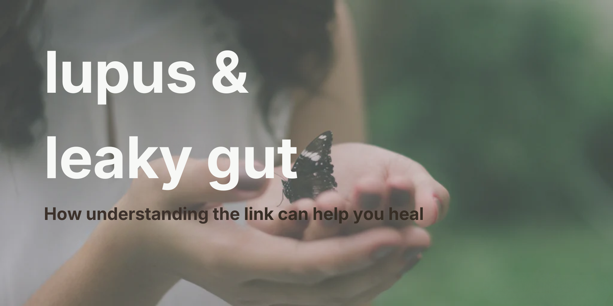 Header banner showing hands holding a butterfly to symbolize the connection between lupus and leaky gut and healing