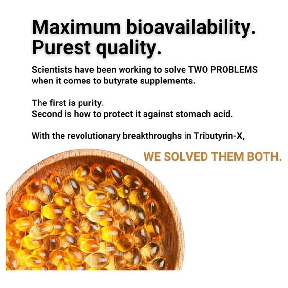 Headline 'Maximum bioavailability. Purest quality' and 'We solved them both' beside a bowl of Tributyrin-X softgels