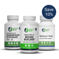 Healthy GUT bottles: MAGNESIUM GLYCINATE; Tributyrin-X GUT BUILDER; BeSerene® Daily Cortisol & Stress Support; Save 10%