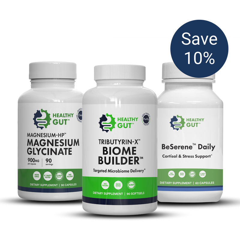 Healthy GUT bottles: MAGNESIUM GLYCINATE; Tributyrin-X GUT BUILDER; BeSerene® Daily Cortisol & Stress Support; Save 10%