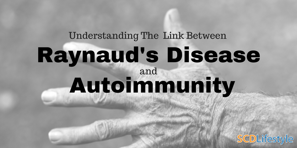 Raynaud's disease and the Autoimmune connection